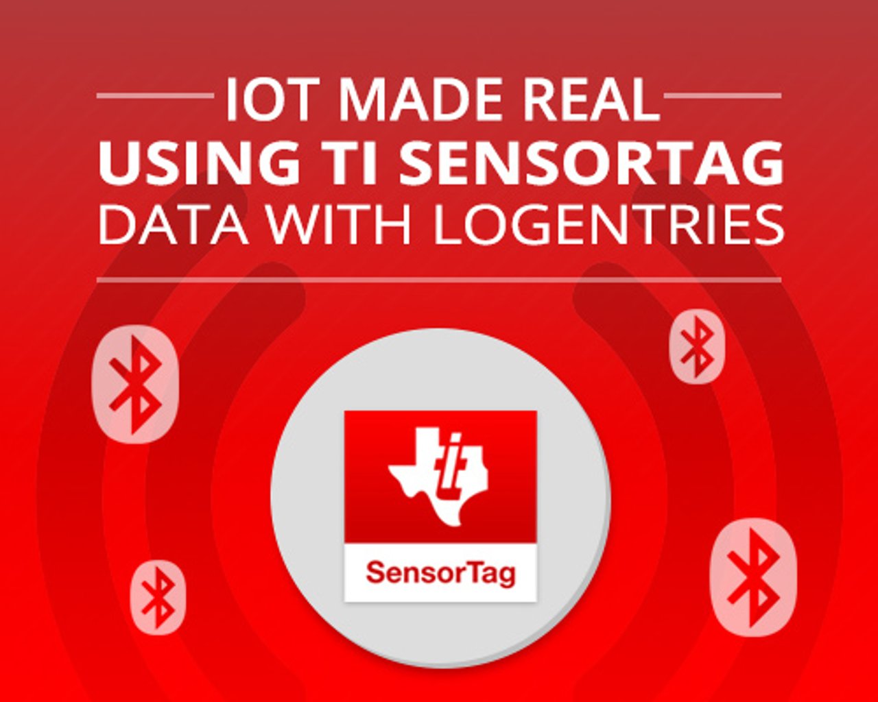 Instrument Sensortag IOT made real - Using TI SensorTag data with Logentries and NodeRed ...
